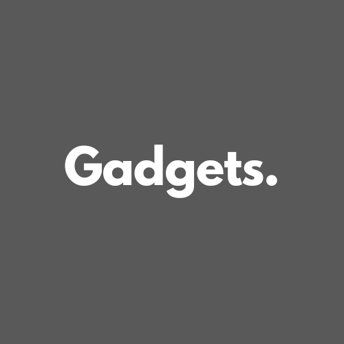 Gadgets